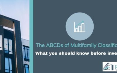 The ABCDs of Multifamily Classifications and What You Should Know Before Investing